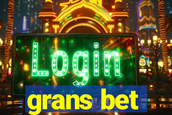 grans bet